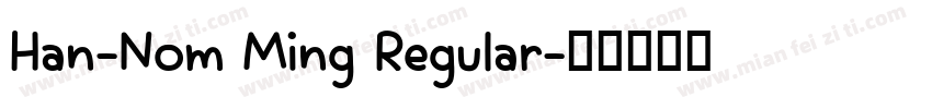 Han-Nom Ming Regular字体转换